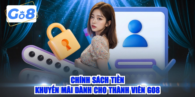 Chính sách tiền khuyến mãi dành cho thành viên GO8